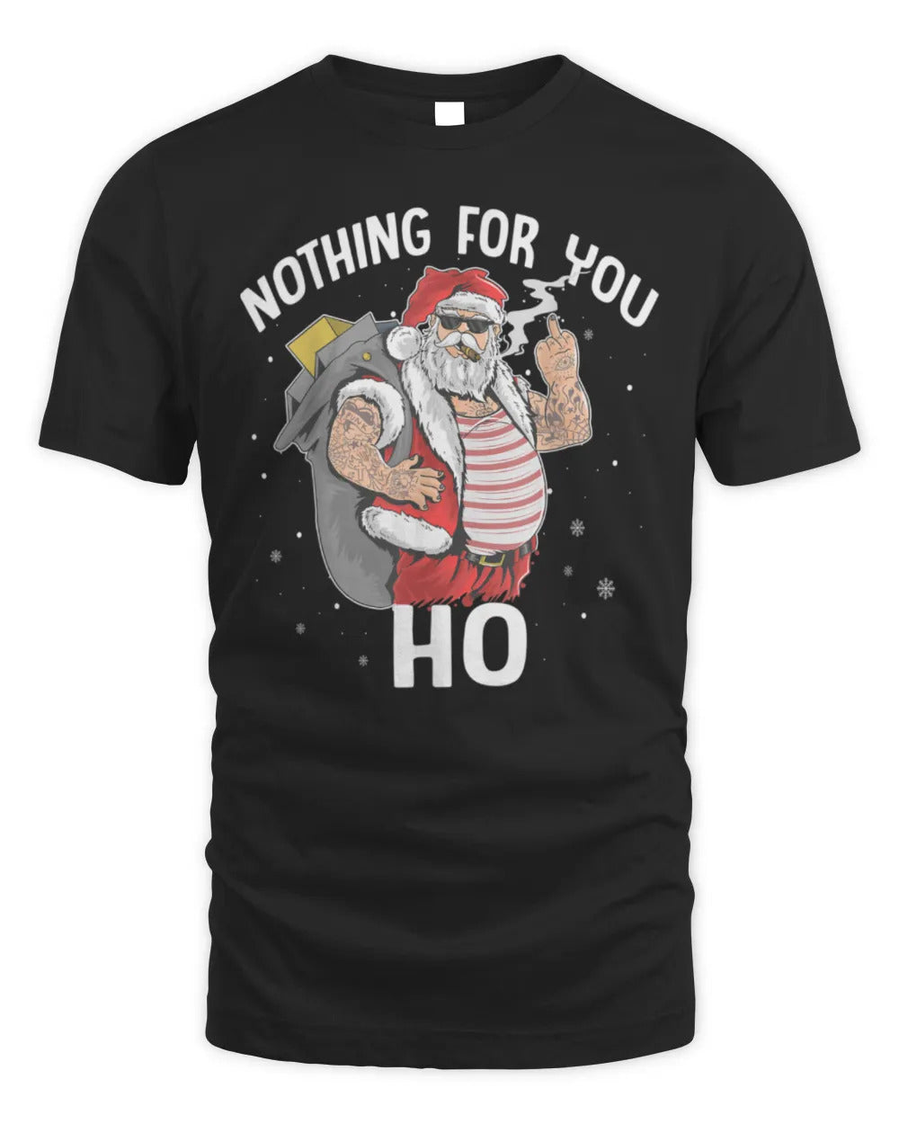 Nothing For You Ho! Dirty Punk Santa Smoking Christmas Gift T-Shirt