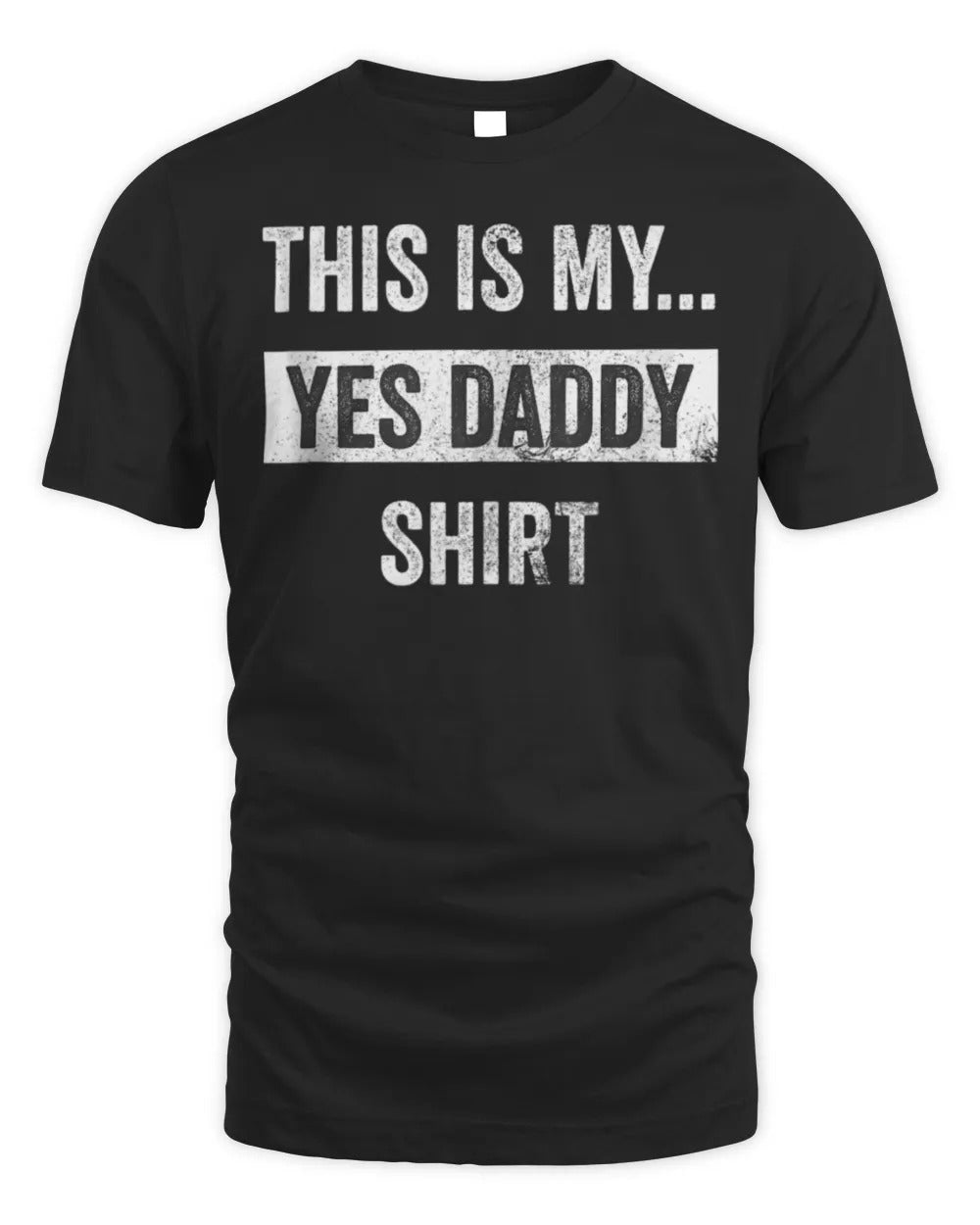 Yes Daddy BDSM Kink Sub Dom Sex Lover Vintage T-Shirt