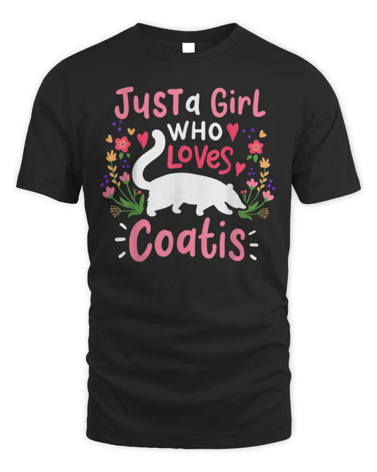 Coati Just A Girl Who Loves Coatis Gift for Coati Lovers T-Shirt