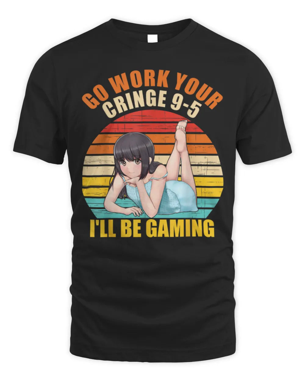 Funny Go Work On Your Cringe 9-5 I’ll Be Gaming T-Shirt