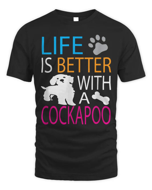 Funny Life Is Better With a Cockapoo Dog Lovers T-Shirt