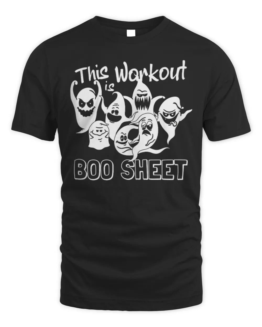 Funny This Workout Is Boo Sheet Halloween Ghost Exercise Gym T-Shirt