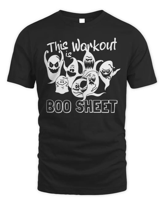 Funny This Workout Is Boo Sheet Halloween Ghost Exercise Gym T-Shirt
