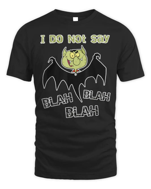 Funny Vampire Bat Do Not Say Blah Dracula T-Shirt