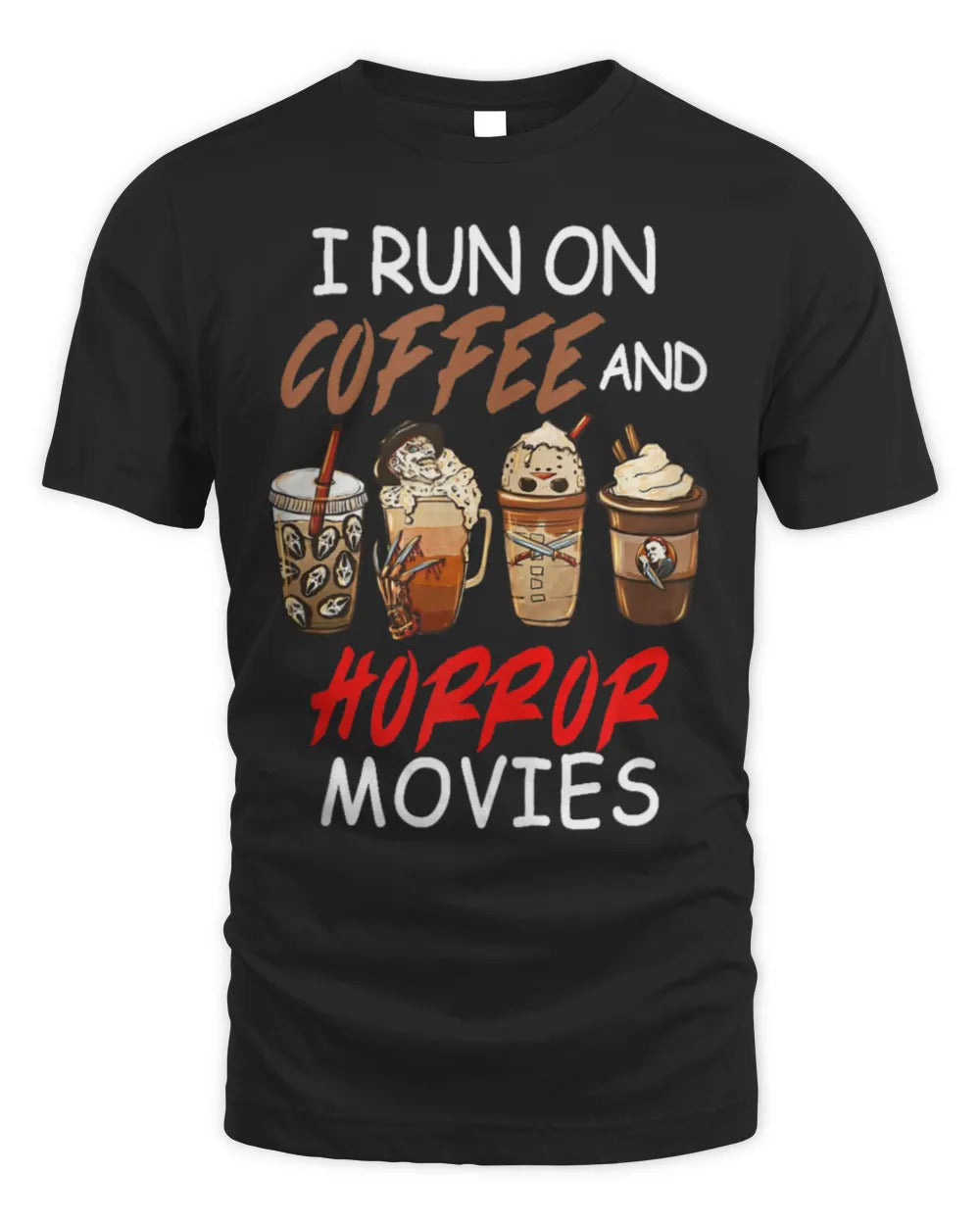 I Run on Coffee And Horror Movies Scary Blood Halloween T-Shirt