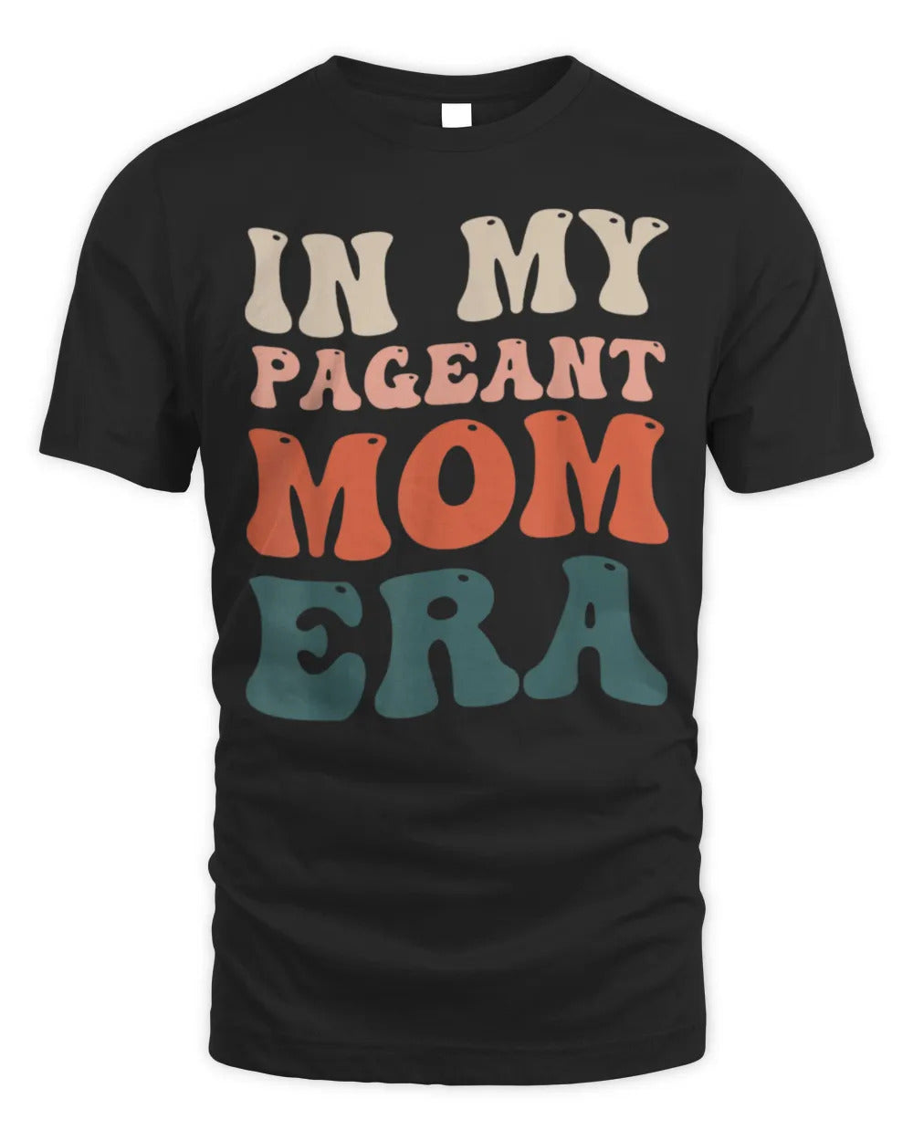In My Pageant Mom Era T-Shirt