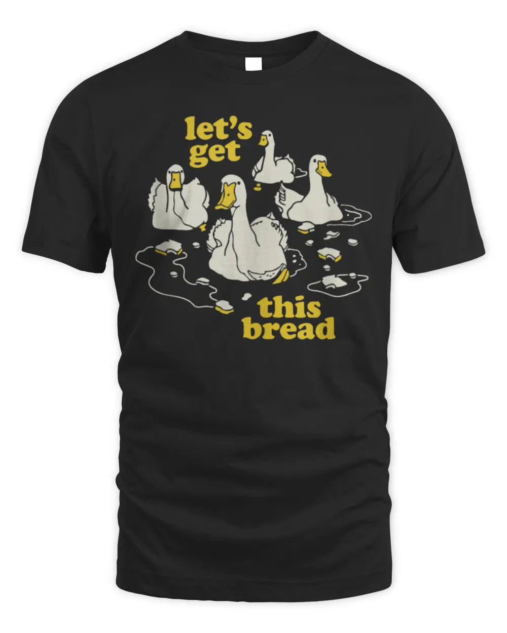 Let's Get This Break T-Shirt