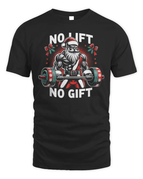 No Lift No Gift Santa Claus Christmas Gym Bodybuilding T-Shirt