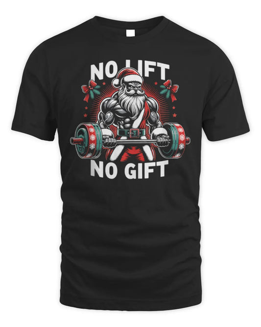 No Lift No Gift Santa Claus Christmas Gym Bodybuilding T-Shirt