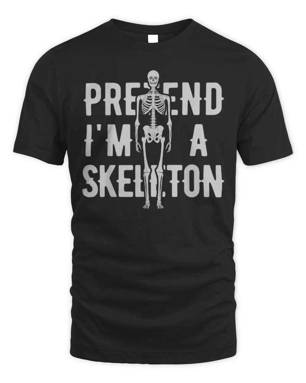 Pretend I'm A Skeleton Funny Halloween T-Shirt