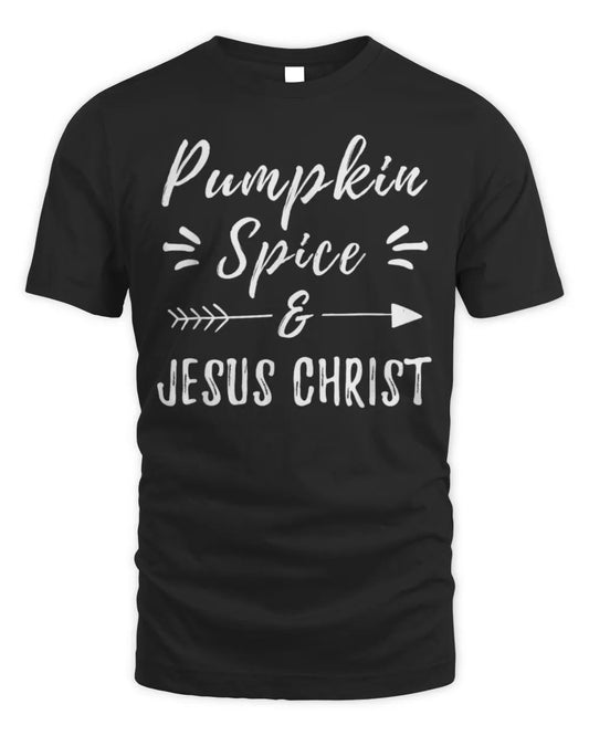 Pumpkin Spice And Jesus Christ Season Religious T-Shirt