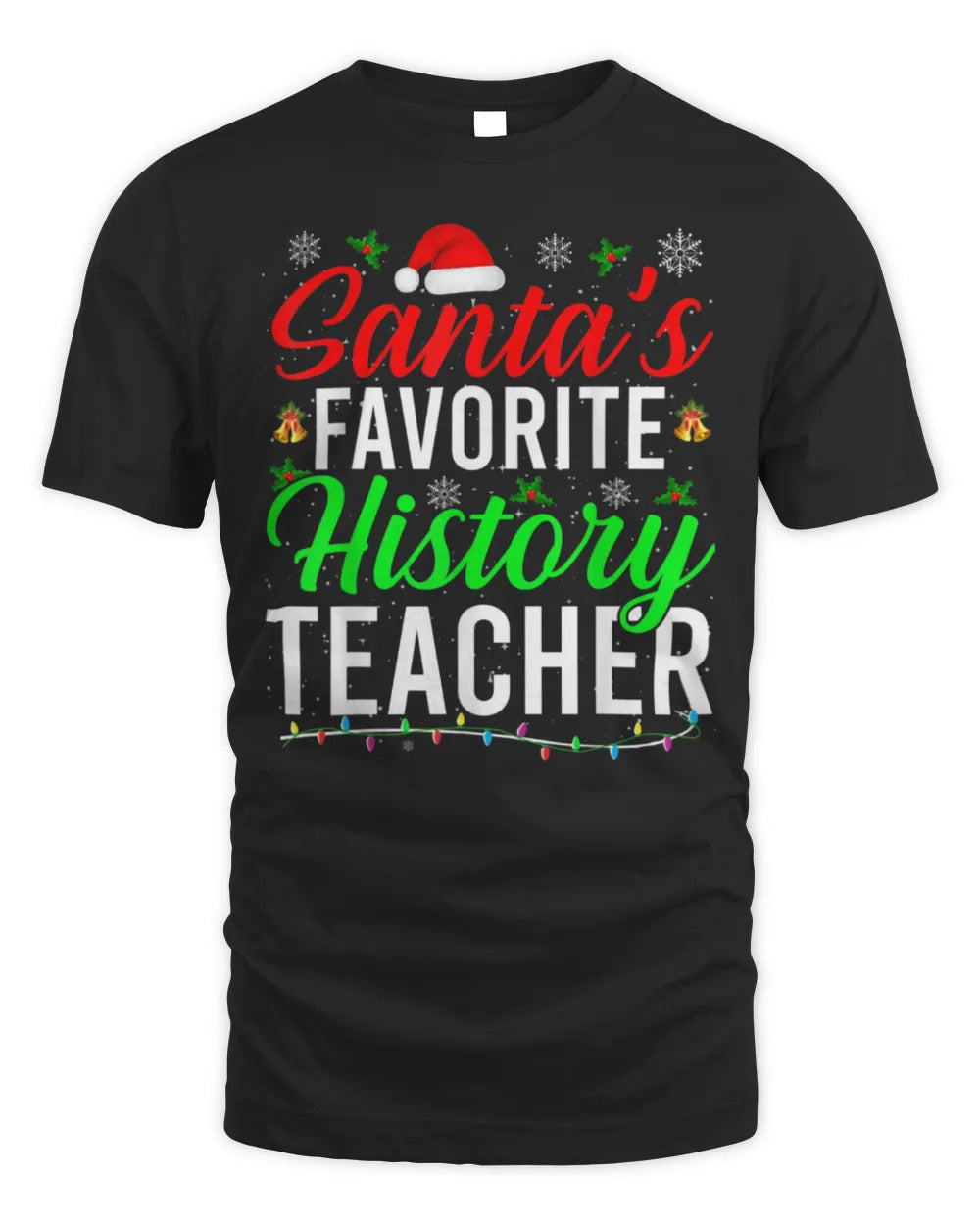 Santa's Favorite History Teacher Cute History Christmas Gift T-Shirt
