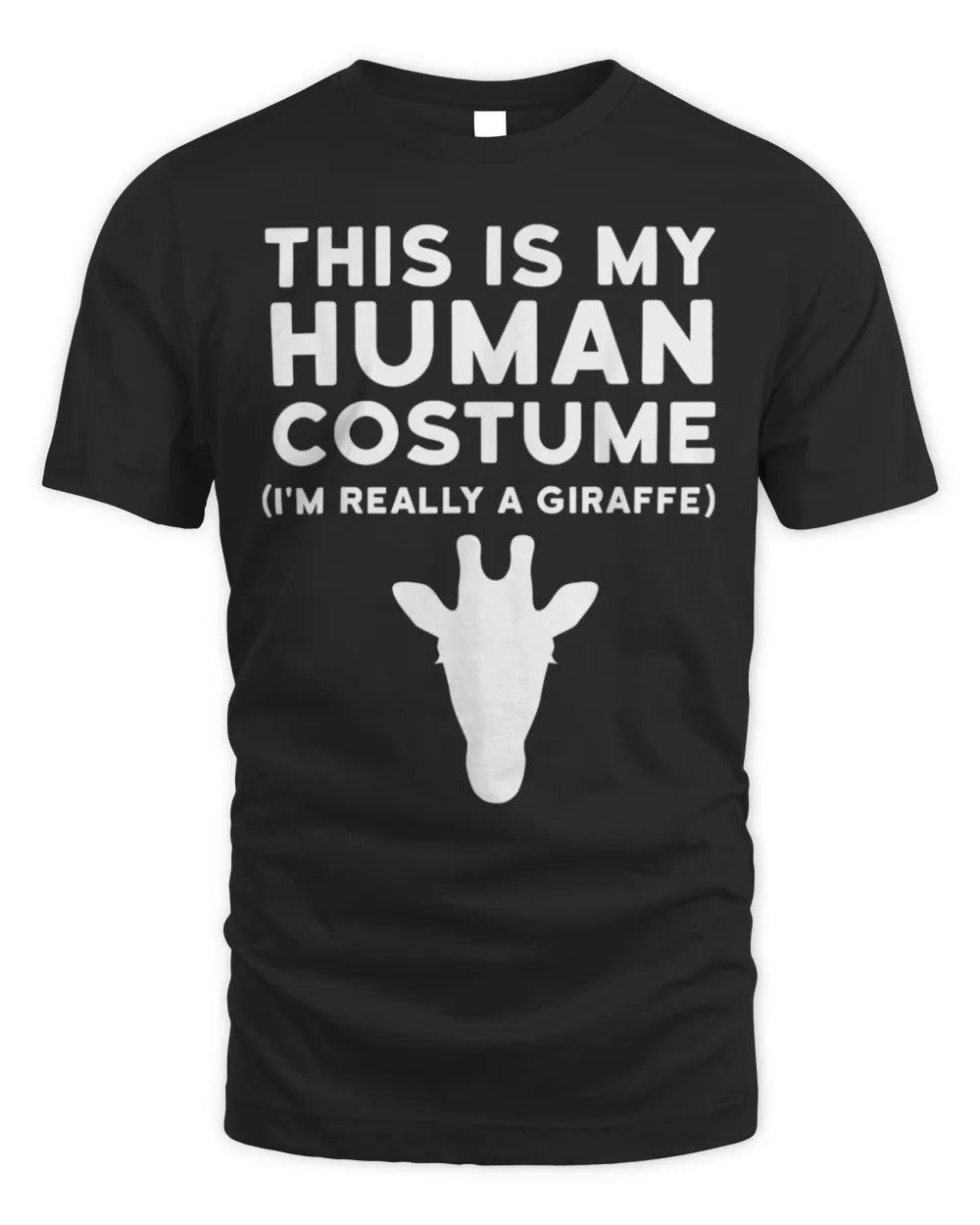This Is My Human Costume I'm Really Giraffe Halloween Shirt