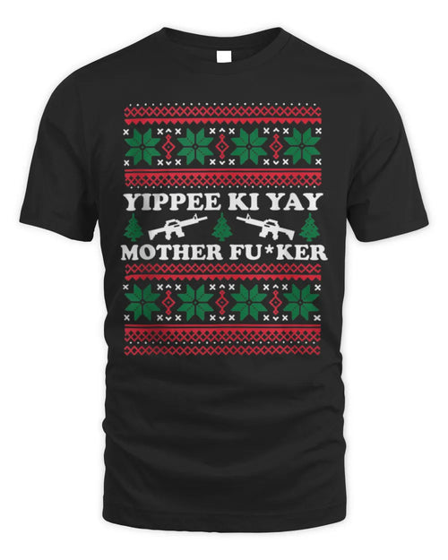 Yippee Yay Mother Fker funny Christmas Movie Design T-Shirt