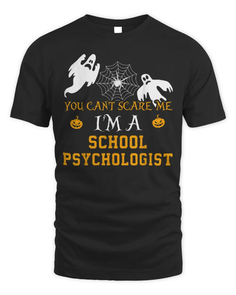 You Can't Scare Me I'm a School psychologist Halloween Shirt